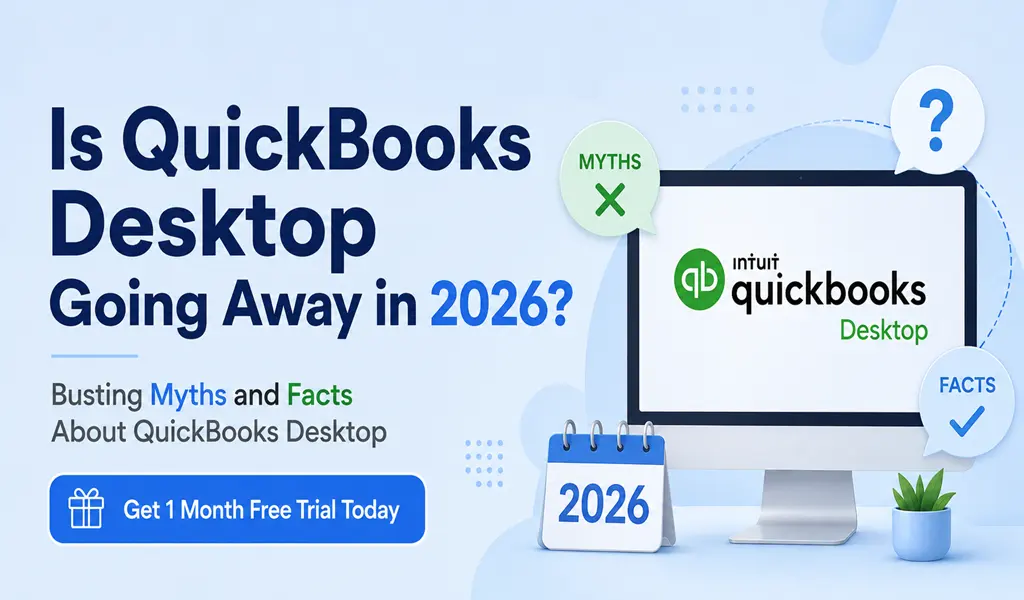 Is QuickBooks Desktop Going Away in 2026
